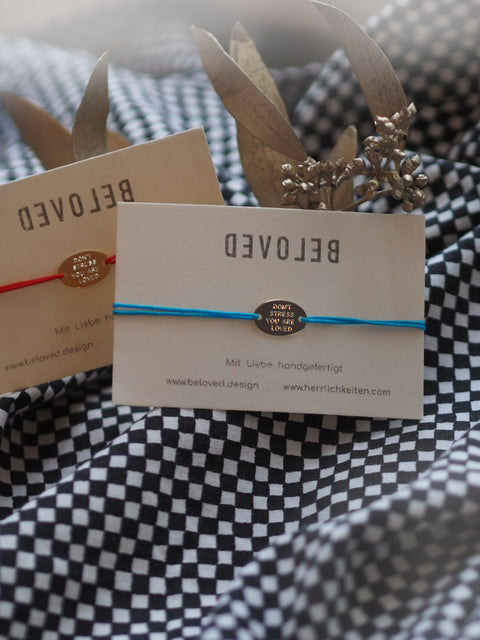 Armband: DON´T STRESS. YOU ARE LOVED.